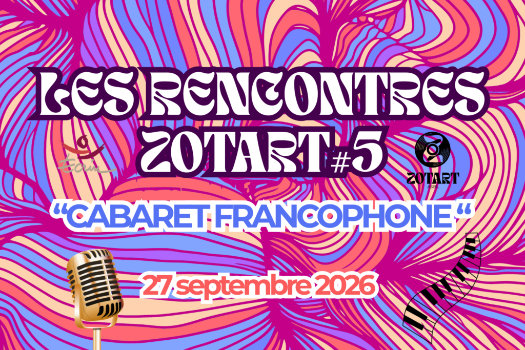 Cabaret francophone - Rencontres Zotart